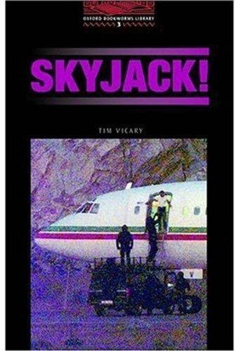 The Oxford Bookworms Library: Stage 3: 1,000 Headwords Skyjack!