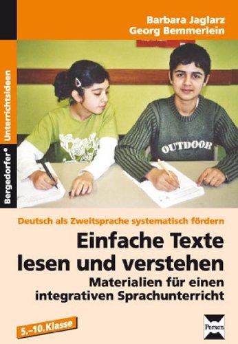 Einfache Texte lesen und verstehen: Materialien für einen integrativen Sprachunterricht (5. bis 10. Klasse)