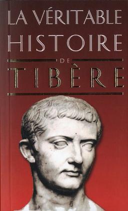 La véritable histoire de Tibère