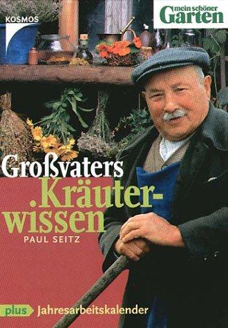 Großvaters Kräuterwissen