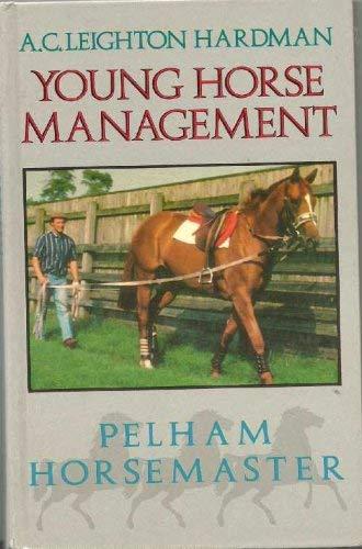 Young Horse Management (Pelham horsemaster series)