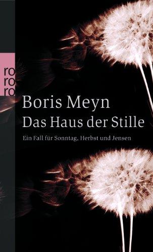 Das Haus der Stille: Ein Fall für Sonntag, Herbst und Jensen