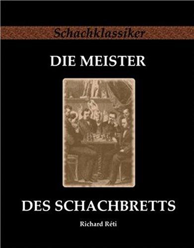 Die Meister des Schachbretts (Schachklassiker)