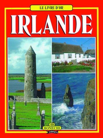 Le Livre D'or - Irlande: The Golden Book of Ireland, French Edition