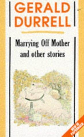 Marrying Off Mother and Other Stories