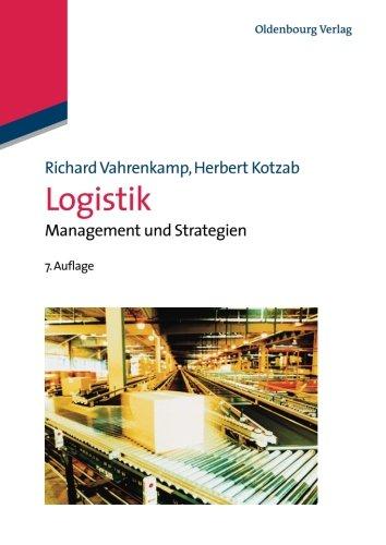 Logistik: Management und Strategien: Management und Strategien