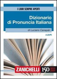 Il DIPI. Dizionario di pronuncia italiana