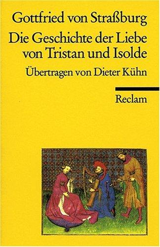 Die Geschichte der Liebe von Tristan und Isolde