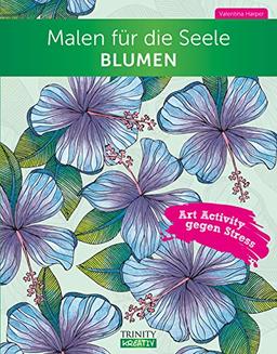 Malen für die Seele Blumen: Art Activity gegen Stress