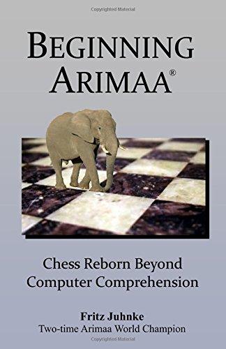 Beginning Arimaa: Chess Reborn Beyond Computer Comprehension