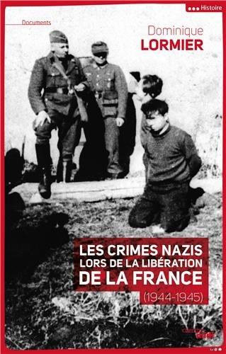 Les crimes nazis lors de la libération de la France (1944-1945)