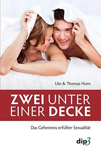 Zwei unter einer Decke: Das Geheimnis erfüllter Sexualität