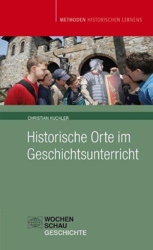 Historische Orte im Geschichtsunterricht