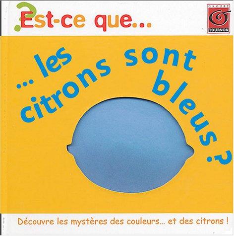 Est-ce que les citrons sont bleus ?