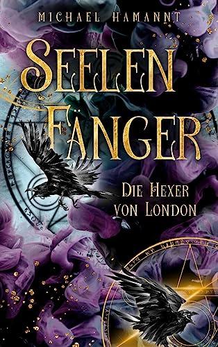 Seelenfänger: Die Hexer von London