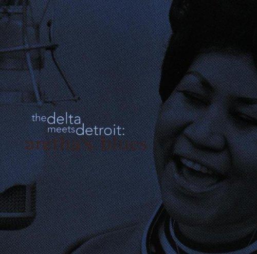 Aretha'S Blues(Delta Meets Detroit