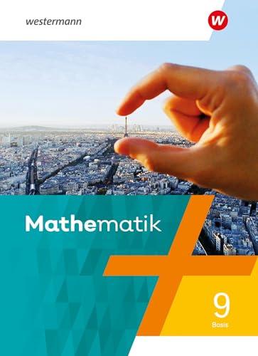 Mathematik - Ausgabe 2021: Schulbuch 9 Basis: Schülerband 9 Basis (Mathematik: Ausgabe 2021 für Rheinland-Pfalz, Saarland und Baden-Württemberg)