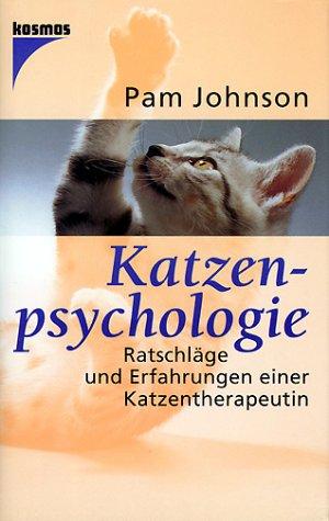 Katzenpsychologie. Ratschläge und Erfahrungen einer Katzentherapeutin