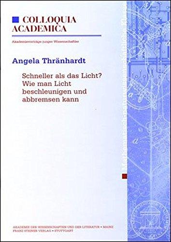 Schneller als das Licht? Wie man Licht beschleunigen und abbremsen kann (Abhandlungen der Akademie der Wissenschaften und der Literatur)