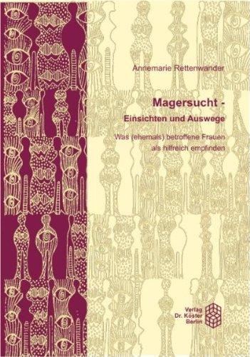 Magersucht - Einsichten und Auswege