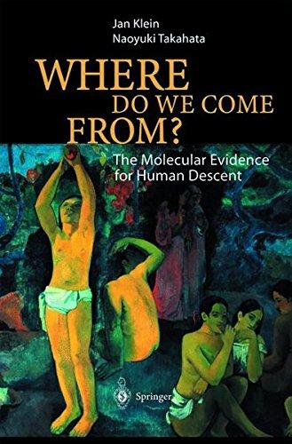 Where Do We Come From?: The Molecular Evidence for Human Descent