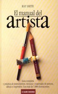 El manual del artista. (Artes, técnicas y métodos, Band 25)