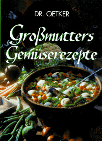 Großmutters Gemüserezepte