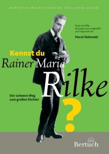 Kennst du Rainer Maria Rilke? Der schwere Weg zum grossen Dichter