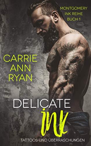 Delicate Ink – Tattoos und Überraschungen (Montgomery Ink Reihe, Band 1)