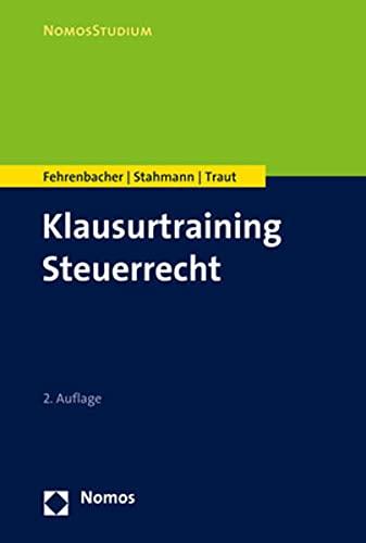 Klausurtraining Steuerrecht (Nomosstudium)