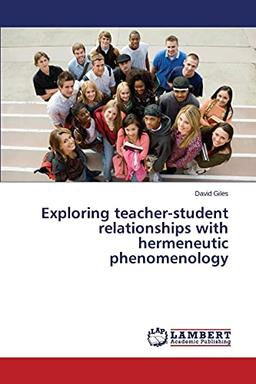 Exploring teacher-student relationships with hermeneutic phenomenology