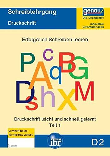 Lesen und Schreiben lernen! / Fördermaterial für den erfolgreichen Schriftspracherwerb.: D2 Schreiblehrgang - Druckschrift Teil 1: Erfolgreich Schreiben lernen