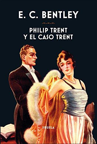 Philip Trent y el caso Trent (Libros del Tiempo, Band 361)