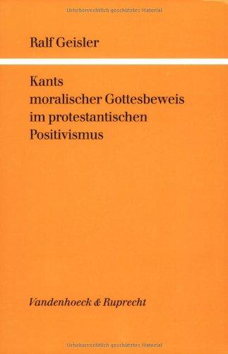 Kants moralischer Gottesbeweis im protestantischen Positivismus