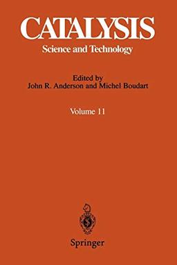 Catalysis: Science and Technology (Catalysis, 11, Band 11)