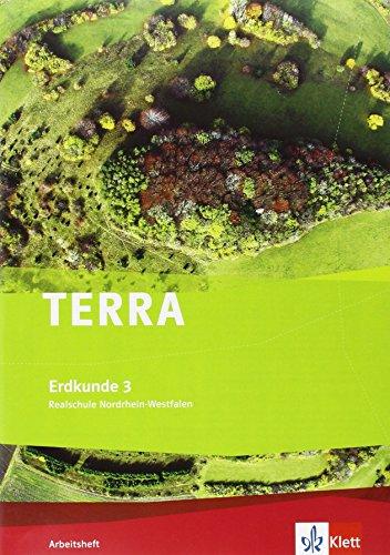 TERRA Erdkunde für Nordrhein-Westfalen - Ausgabe für Realschulen (Neue Ausgabe) / Arbeitsheft 9./10. Klasse