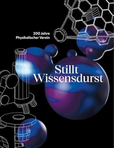 200 Jahre Physikalischer Verein: Stillt Wissendurst