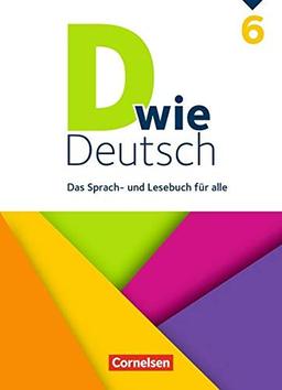 D wie Deutsch: 6. Schuljahr - Schülerbuch