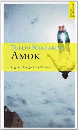 Amok: Eng Lëtzebuerger Liebeschronik