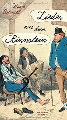 Lieder aus dem Rinnstein: Ediert von Heiner Boehncke und Hans Sarkowicz (Die Andere Bibliothek, Band 450)