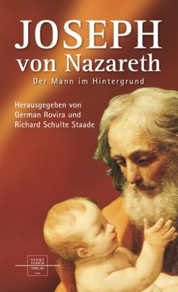 Joseph von Nazareth: Der Mann im Hintergrund