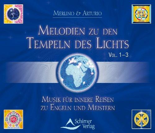 Melodien zu den Tempeln des Lichts 1-3 - Musik für innere Reisen zu Engeln und Meistern