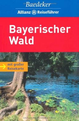 Baedeker Allianz Reiseführer Bayerischer Wald: mit großer Reisekarte