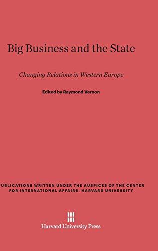 Big Business and the State: Changing Relations in Western Europe