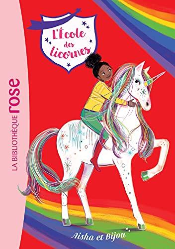 L'école des licornes. Vol. 16. Aisha et Bijou