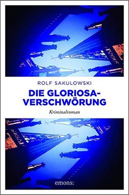 Die Gloriosa-Verschwörung: Kriminalroman