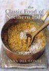 Classic Food Of Northern Italy (Great Cooks)