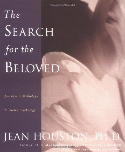 The Search For the Beloved: Journeys in Mythology and Sacred Pyschology (Inner Work Book)