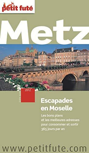 Metz : escapades en Moselle : 2012