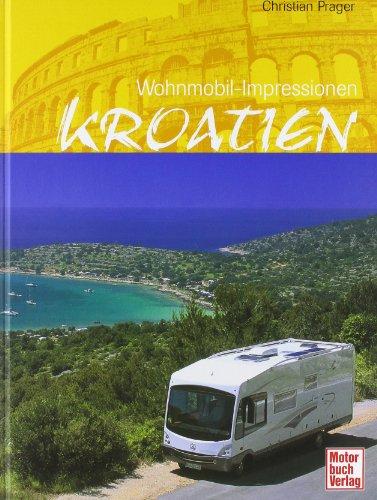 Kroatien: Wohnmobil-Impressionen